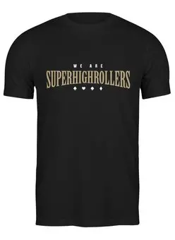 Заказать мужскую футболку в Москве. Футболка классическая Superhighrollers Black T-shirt от Alcochat - готовые дизайны и нанесение принтов.
