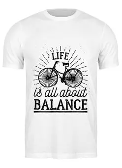 Заказать мужскую футболку в Москве. Футболка классическая Life is all about balance! от zen4@bk.ru - готовые дизайны и нанесение принтов.