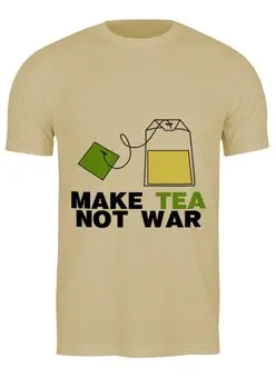 Заказать мужскую футболку в Москве. Футболка классическая Make Tea Not War от Printio - готовые дизайны и нанесение принтов.