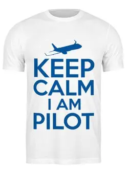 Заказать мужскую футболку в Москве. Футболка классическая KEEP CALM I'm a pilot - Airbus 320 от SkyWay Aviation Clothing RUS  - готовые дизайны и нанесение принтов.