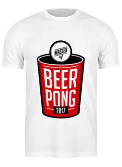 Заказать мужскую футболку в Москве. Футболка классическая BEER PONG MASTER 2017 от Антон Кудрявцев - готовые дизайны и нанесение принтов.