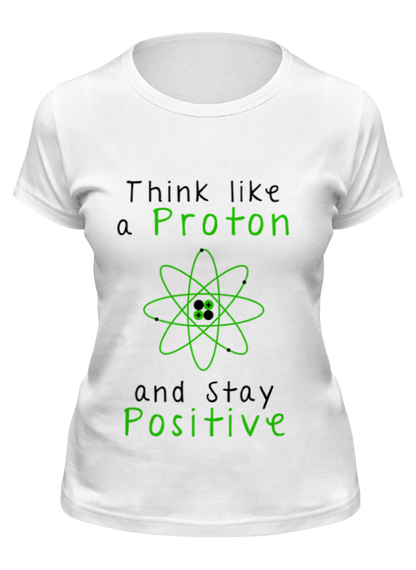 Printio Футболка классическая Думай как протон - оставайся позитивным printio сумка думай как протон оставайся позитивным