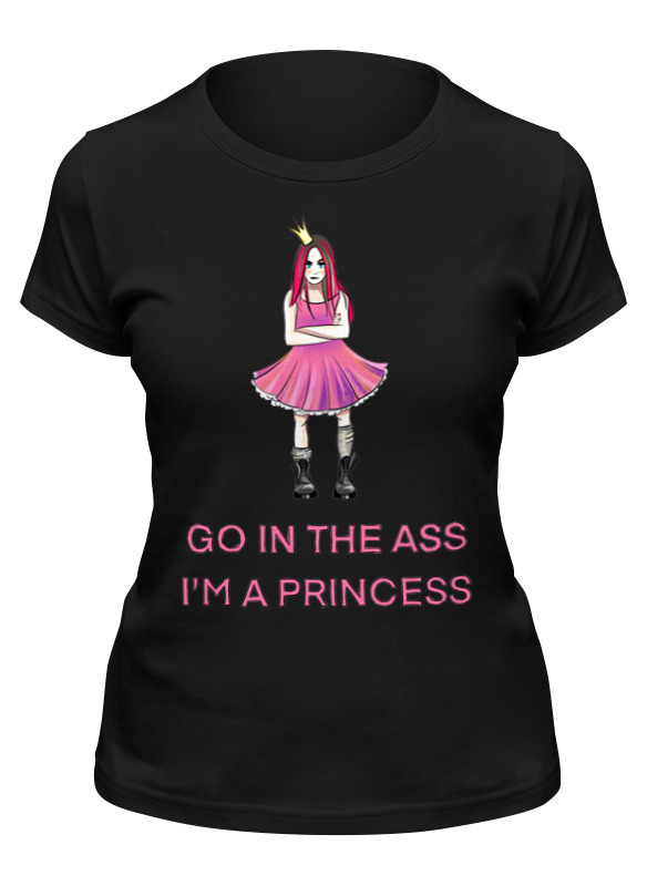 Printio Футболка классическая Go in the ass. i’m a princess printio футболка классическая go in the ass i’m a princess