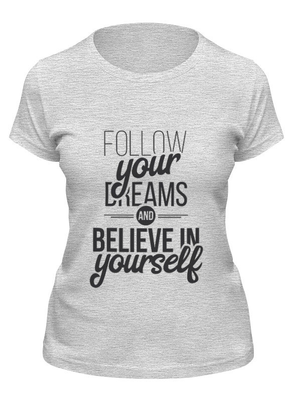 Printio Футболка классическая Follow your dreams printio футболка wearcraft premium follow your dreams