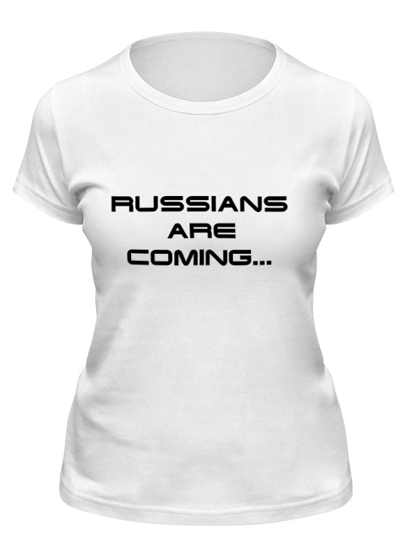 Printio Футболка классическая Русские идут... printio детская футболка классическая унисекс русские идут