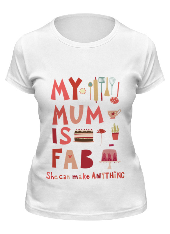 Printio Футболка классическая Моя мама потрясающая (my mum is fab) printio футболка wearcraft premium моя мама потрясающая my mum is fab