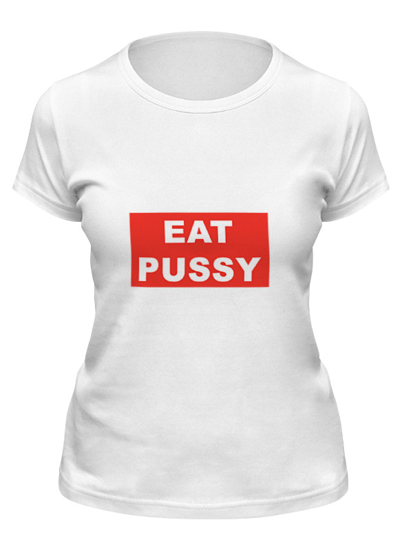 Printio Футболка классическая Eat pussy printio майка классическая eat pussy