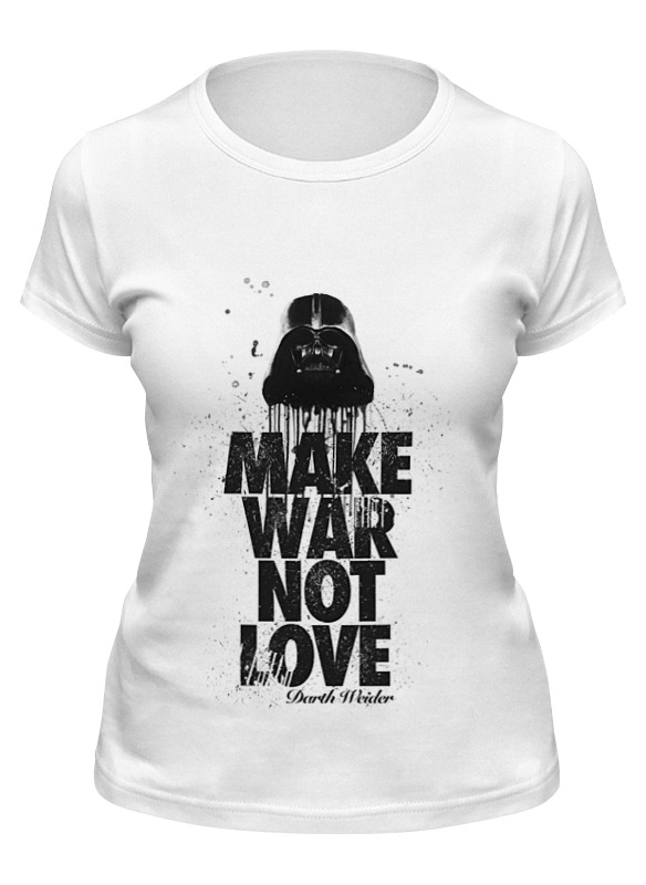 Printio Футболка классическая Make war not love by darth weider printio футболка wearcraft premium make war not love by darth weider