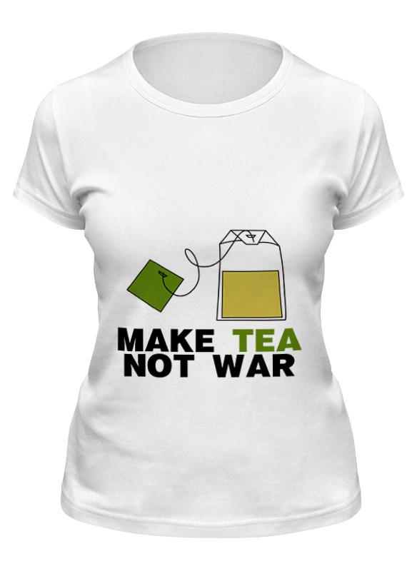 Printio Футболка классическая Make tea not war printio майка классическая make tea not war