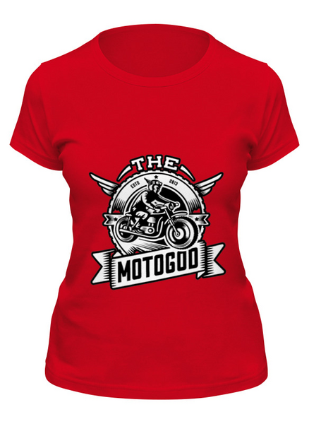 Заказать женскую футболку в Москве. Футболка классическая The Motogod от direktar94 - готовые дизайны и нанесение принтов.