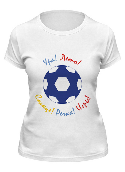 Заказать женскую футболку в Москве. Футболка классическая Ура! Лето! от nikol - готовые дизайны и нанесение принтов.