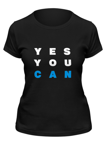Заказать женскую футболку в Москве. Футболка классическая YES YOU CAN от Startech.vc  - готовые дизайны и нанесение принтов.