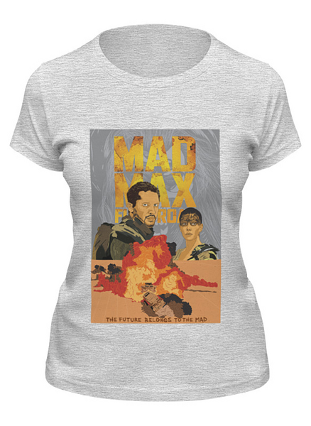 Заказать женскую футболку в Москве. Футболка классическая Mad Max Fury Road от KinoArt - готовые дизайны и нанесение принтов.