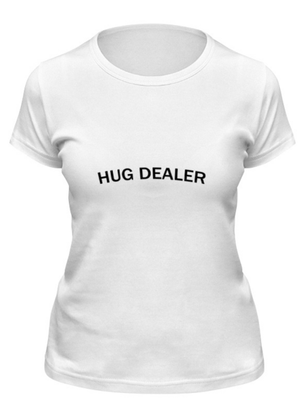 Заказать женскую футболку в Москве. Футболка классическая Hug Dealer от Ксения Золотухина - готовые дизайны и нанесение принтов.