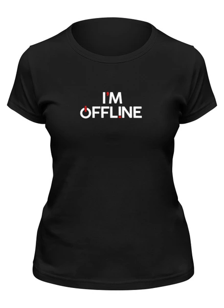 Заказать женскую футболку в Москве. Футболка классическая "Я ОФФЛАЙН" от cooldesign  - готовые дизайны и нанесение принтов.