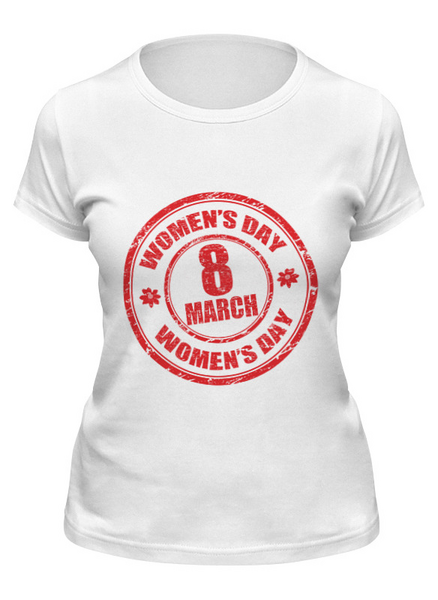 Заказать женскую футболку в Москве. Футболка классическая 8 марта от Just kidding - готовые дизайны и нанесение принтов.