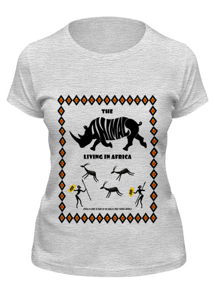 Заказать женскую футболку в Москве. Футболка классическая The animals living in Africa от Shdomon - готовые дизайны и нанесение принтов.