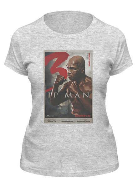 Заказать женскую футболку в Москве. Футболка классическая Ip Man 3 / Mike Tyson от KinoArt - готовые дизайны и нанесение принтов.