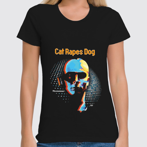 Заказать женскую футболку в Москве. Футболка классическая Cat Rapes Dog ‎\ Moosewear от OEX design - готовые дизайны и нанесение принтов.