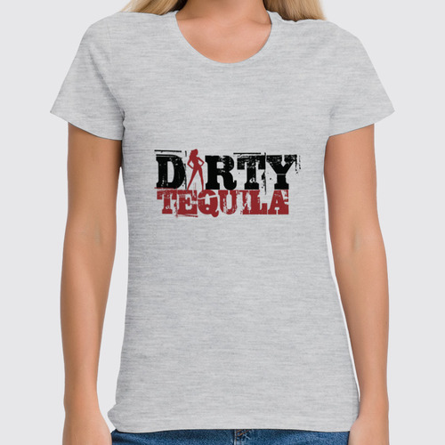 Заказать женскую футболку в Москве. Футболка классическая Dirty Tequila от THE_NISE  - готовые дизайны и нанесение принтов.
