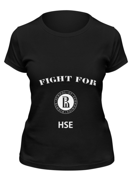 Заказать женскую футболку в Москве. Футболка классическая Fight for HSE от Dmitry Miller - готовые дизайны и нанесение принтов.
