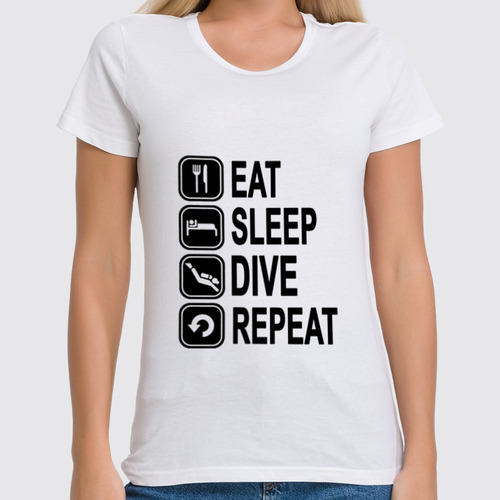 Заказать женскую футболку в Москве. Футболка классическая Eat sleep dive от enjoydiving - готовые дизайны и нанесение принтов.