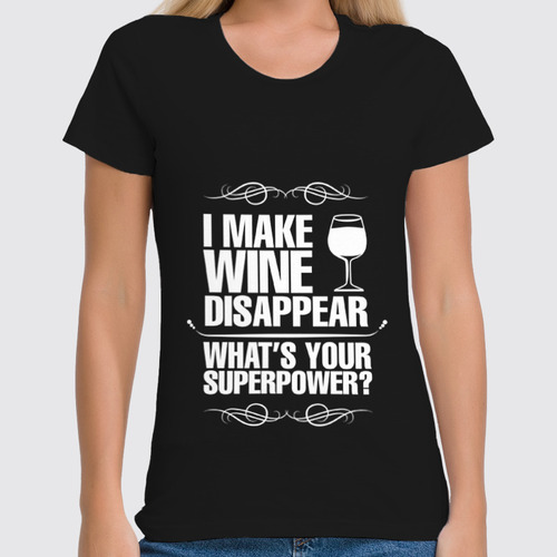 Заказать женскую футболку в Москве. Футболка классическая Wine lover's must-have от olgapi - готовые дизайны и нанесение принтов.