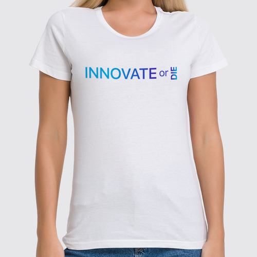 Заказать женскую футболку в Москве. Футболка классическая Innovate or die от Startech.vc  - готовые дизайны и нанесение принтов.