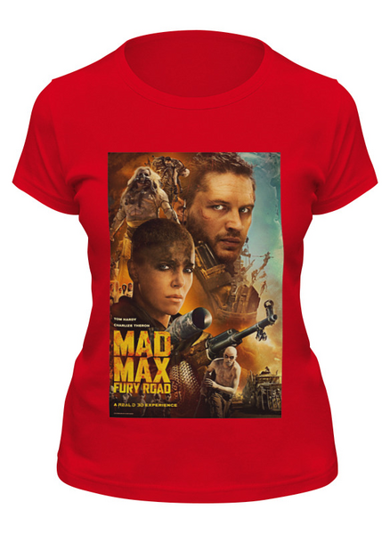 Заказать женскую футболку в Москве. Футболка классическая Mad Max / Безумный Макс от KinoArt - готовые дизайны и нанесение принтов.