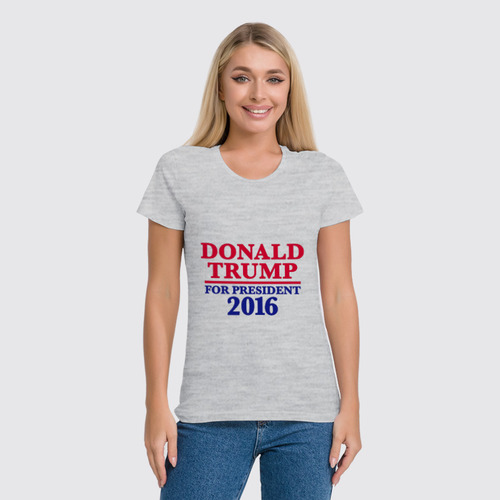 Заказать женскую футболку в Москве. Футболка классическая Donald Trump 2016 от skynatural - готовые дизайны и нанесение принтов.