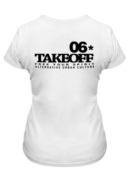 Заказать женскую футболку в Москве. Футболка классическая 06*TAKEOFF от balden - готовые дизайны и нанесение принтов.