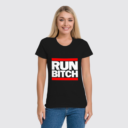 Заказать женскую футболку в Москве. Футболка классическая Run Bitch от coolmag - готовые дизайны и нанесение принтов.