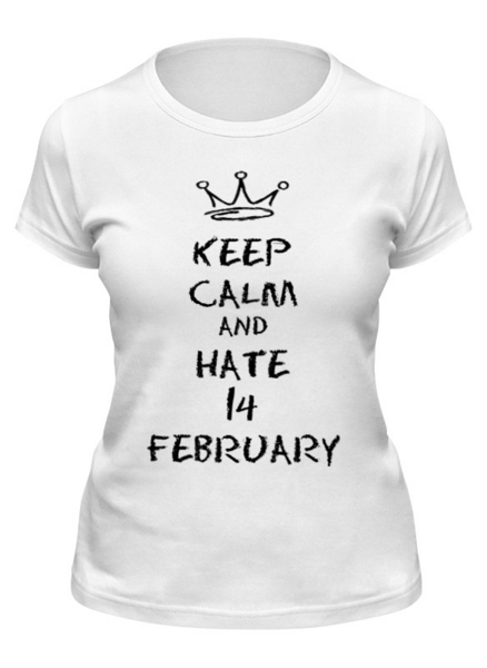 Заказать женскую футболку в Москве. Футболка классическая 14 февраля от Just kidding - готовые дизайны и нанесение принтов.