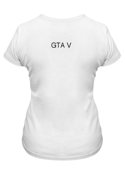 Заказать женскую футболку в Москве. Футболка классическая GTA V  от Sasha Konyavy - готовые дизайны и нанесение принтов.