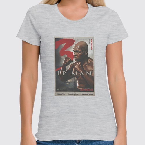 Заказать женскую футболку в Москве. Футболка классическая Ip Man 3 / Mike Tyson от KinoArt - готовые дизайны и нанесение принтов.