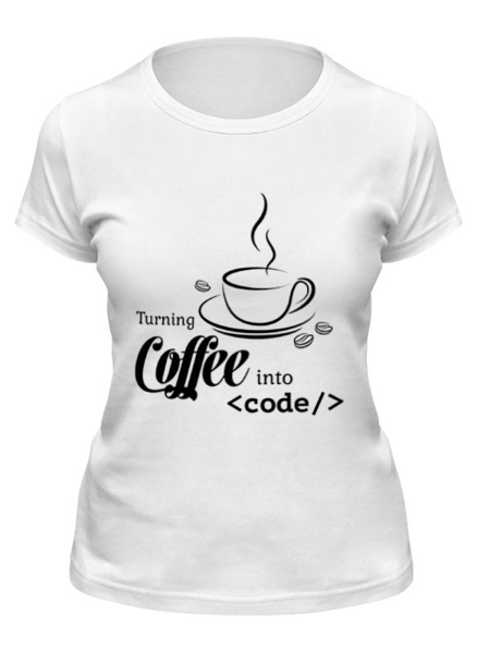 Заказать женскую футболку в Москве. Футболка классическая Кофе и код от fanart - готовые дизайны и нанесение принтов.