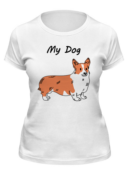Заказать женскую футболку в Москве. Футболка классическая Моя собака/Корги от Nos  - готовые дизайны и нанесение принтов.