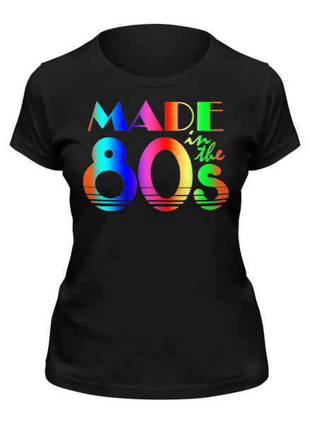Заказать женскую футболку в Москве. Футболка классическая MadeInThe80s от balden - готовые дизайны и нанесение принтов.