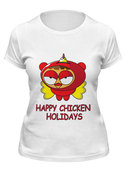 Заказать женскую футболку в Москве. Футболка классическая Happy chicken holidays от Илья Щеблецов - готовые дизайны и нанесение принтов.