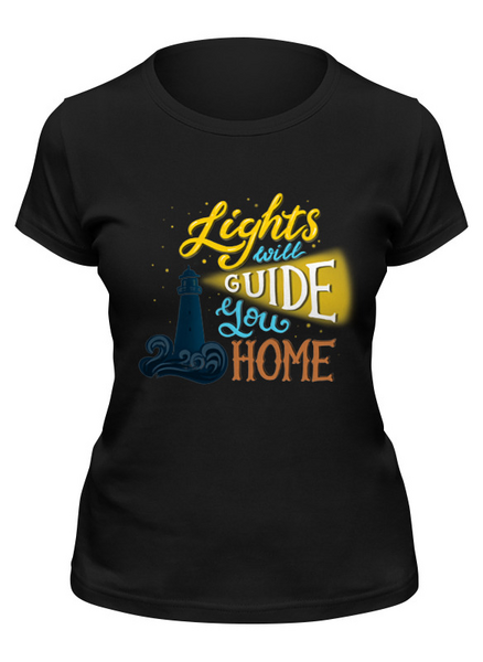 Заказать женскую футболку в Москве. Футболка классическая Lights will guide you home от Алена Суманеева - готовые дизайны и нанесение принтов.