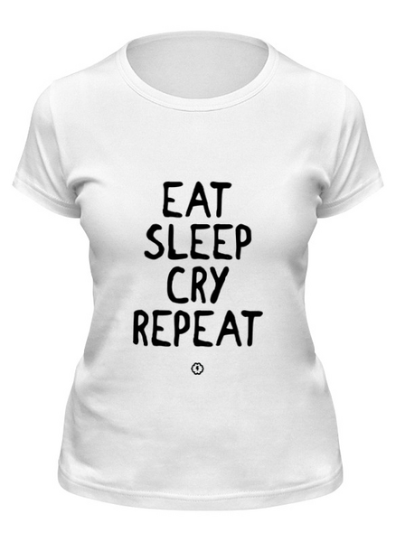 Заказать женскую футболку в Москве. Футболка классическая Eat cry repeat by Brainy от Brainy - готовые дизайны и нанесение принтов.