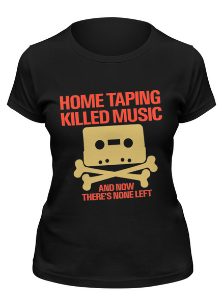 Заказать женскую футболку в Москве. Футболка классическая Home Taping Killed Music от Leichenwagen - готовые дизайны и нанесение принтов.