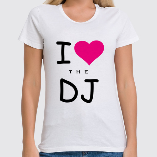Заказать женскую футболку в Москве. Футболка классическая Я люблю DJ от Amerikanka - готовые дизайны и нанесение принтов.