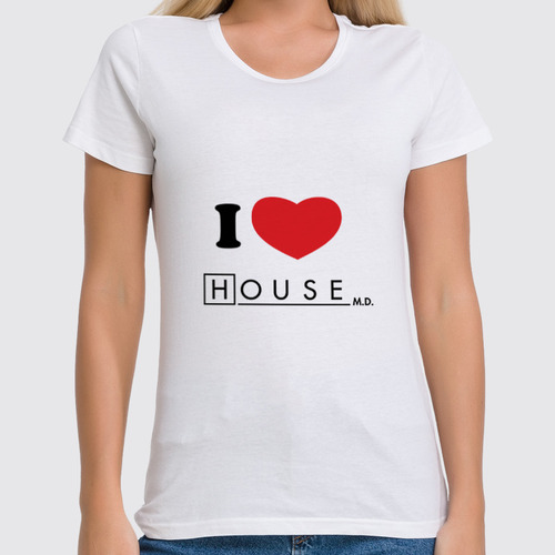 Заказать женскую футболку в Москве. Футболка классическая i love House от pyzhik - готовые дизайны и нанесение принтов.