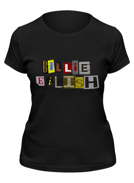 Заказать женскую футболку в Москве. Футболка классическая Billie Eilish алфавит от Павел Павел - готовые дизайны и нанесение принтов.
