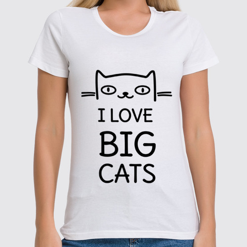 Заказать женскую футболку в Москве. Футболка классическая Я люблю больших кошек  от hideo_kojima - готовые дизайны и нанесение принтов.