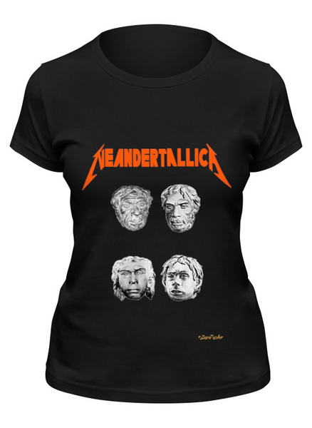 Заказать женскую футболку в Москве. Футболка классическая NeandertallicA от ГПМНпR'n'R - готовые дизайны и нанесение принтов.