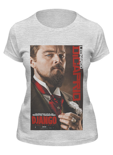 Заказать женскую футболку в Москве. Футболка классическая Django Unchained - Di Caprio от KinoArt - готовые дизайны и нанесение принтов.