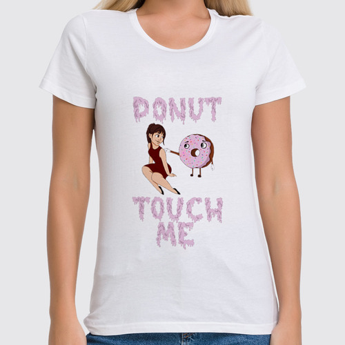 Заказать женскую футболку в Москве. Футболка классическая donut touch me от dariar - готовые дизайны и нанесение принтов.