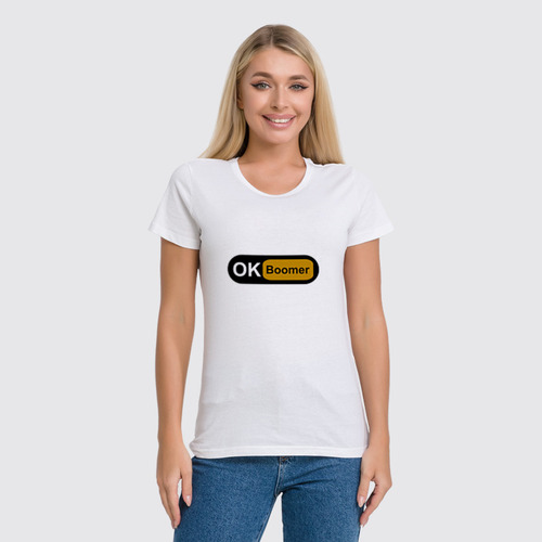 Заказать женскую футболку в Москве. Футболка классическая Ok Boomer от DESIGNER   - готовые дизайны и нанесение принтов.